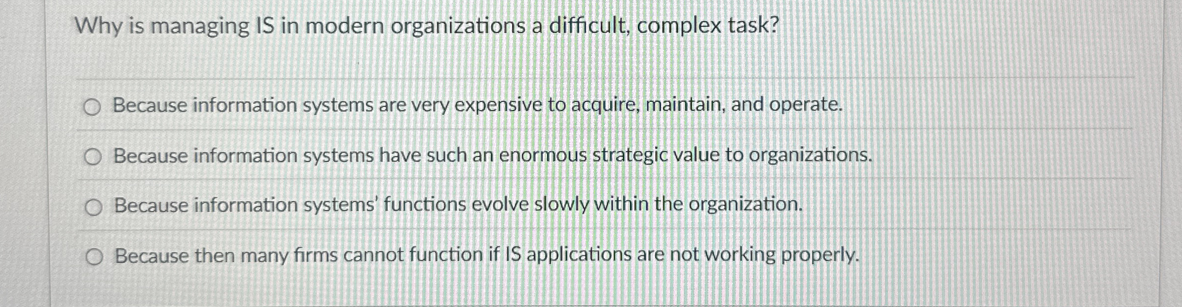 Why is managing IS in modern organizations a