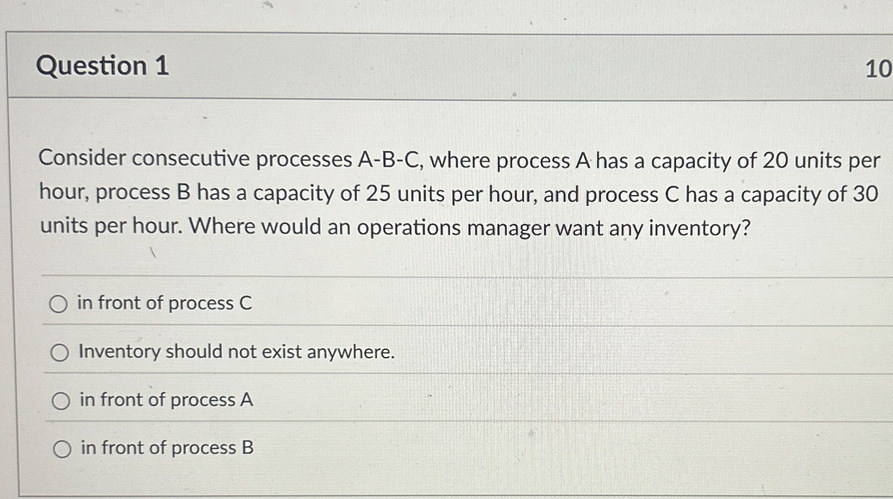 Question 1 1 0 Consider consecutive processes A -