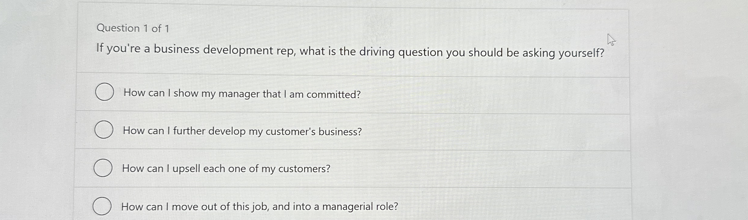 Question 1 of 1 If you're a business development