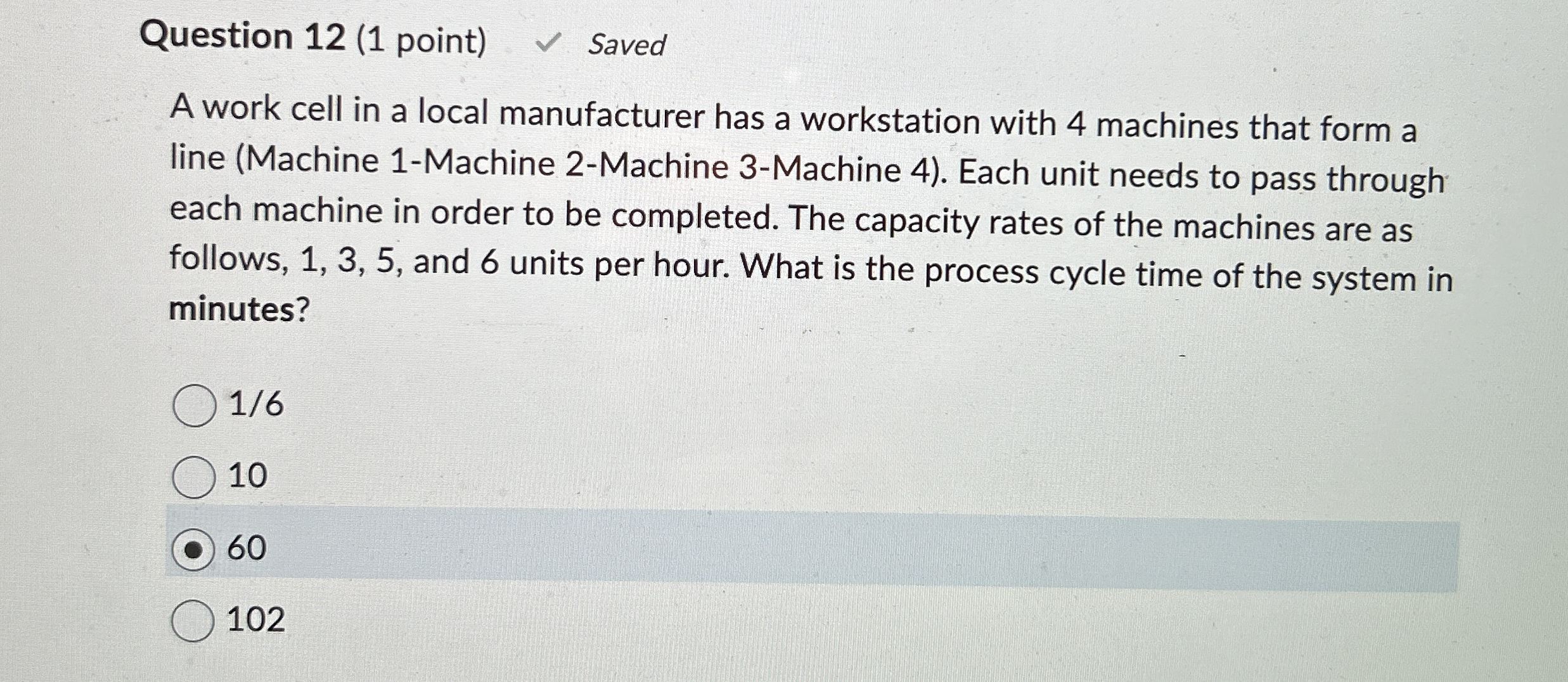 Question 1 2 ( 1 point ) Saved A work cell in a