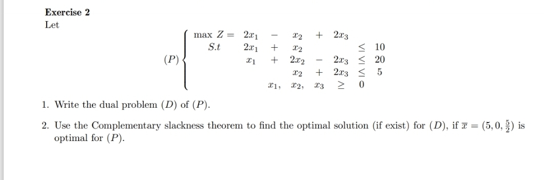 Exercise 2 Let ( P ) { m a x Z = , 2 x 1 , - , x
