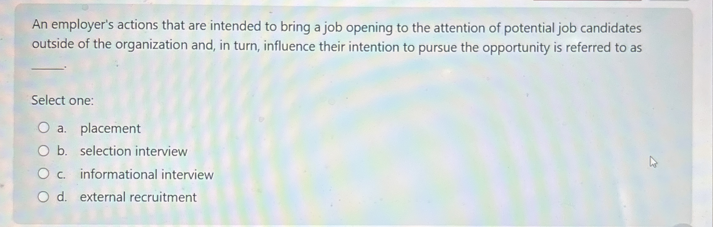 An employer's actions that are intended to bring