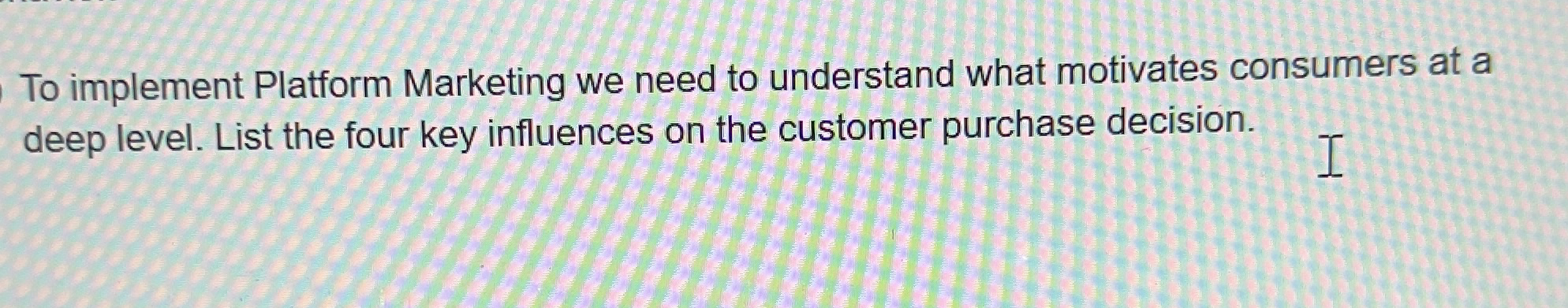 To implement Platform Marketing we need to