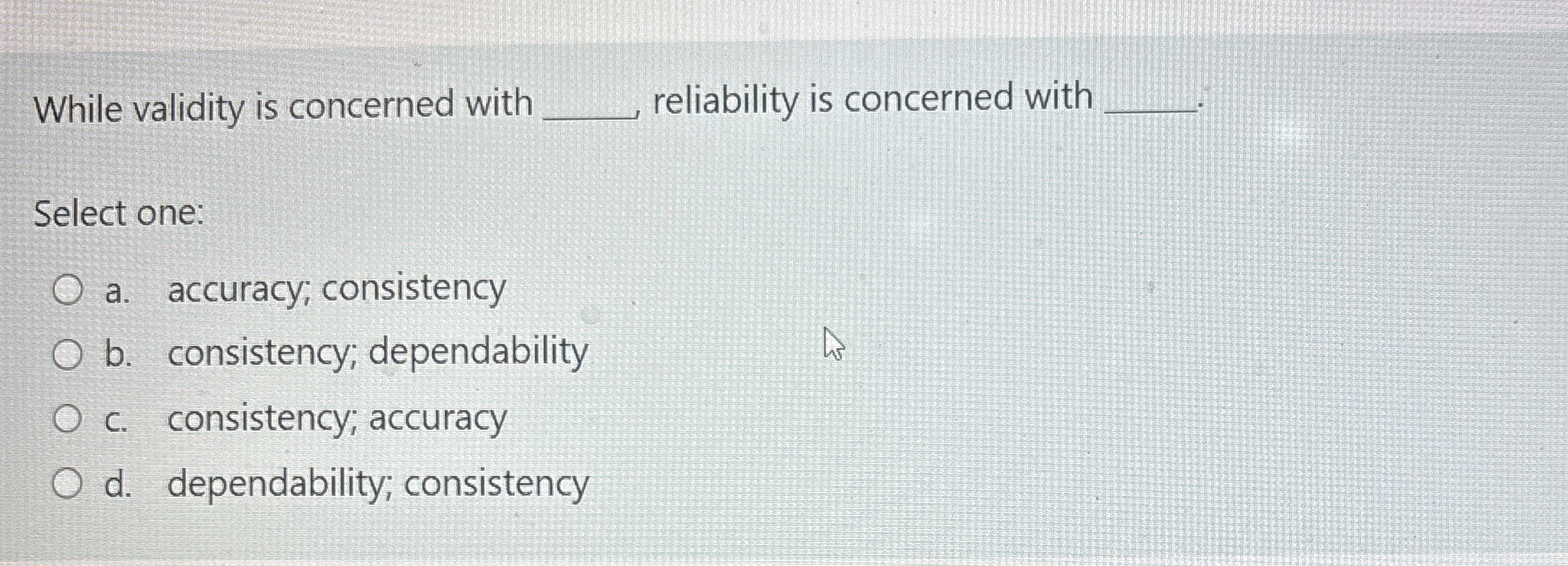 While validity is concerned with reliability is