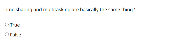 Time sharing and multitasking are basically the