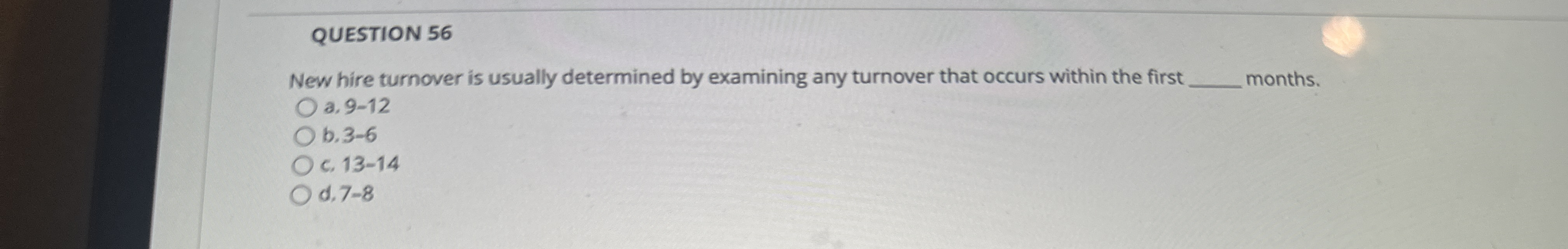 QUESTION 5 6 New hire turnover is usually