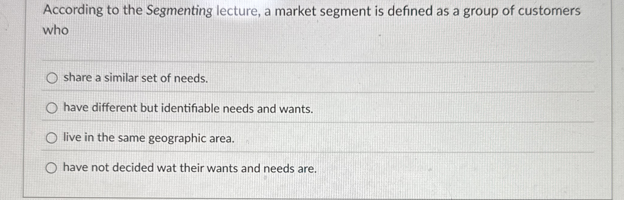 According to the Segmenting lecture, a market