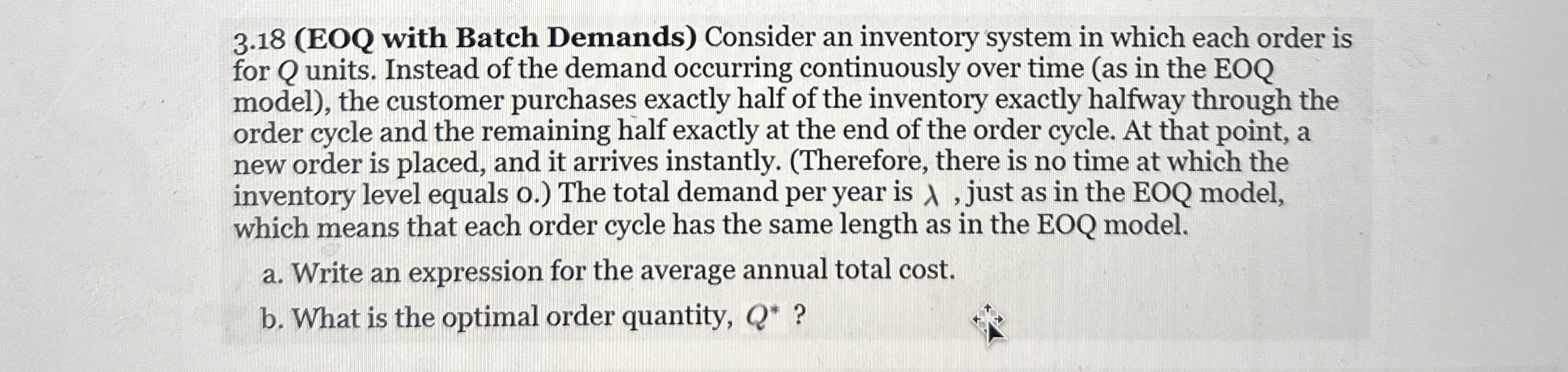 3 . 1 8 ( EOQ with Batch Demands ) Consider an