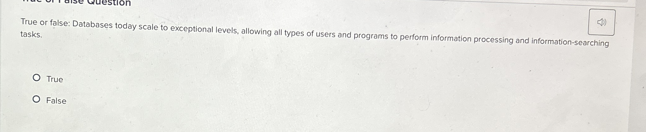 True or false: Databases today scale to