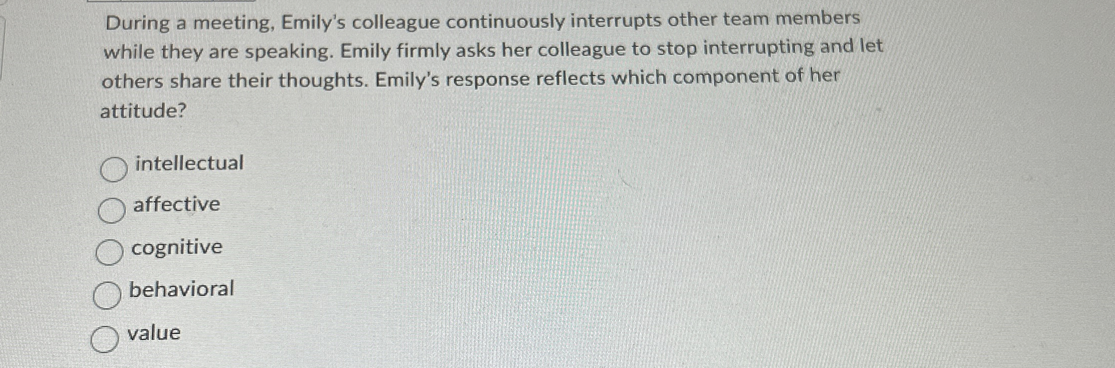 During a meeting, Emily's colleague continuously