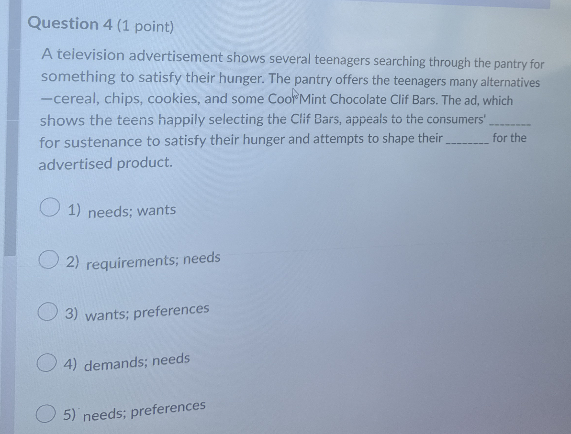 Question 4 ( 1 point ) A television advertisement