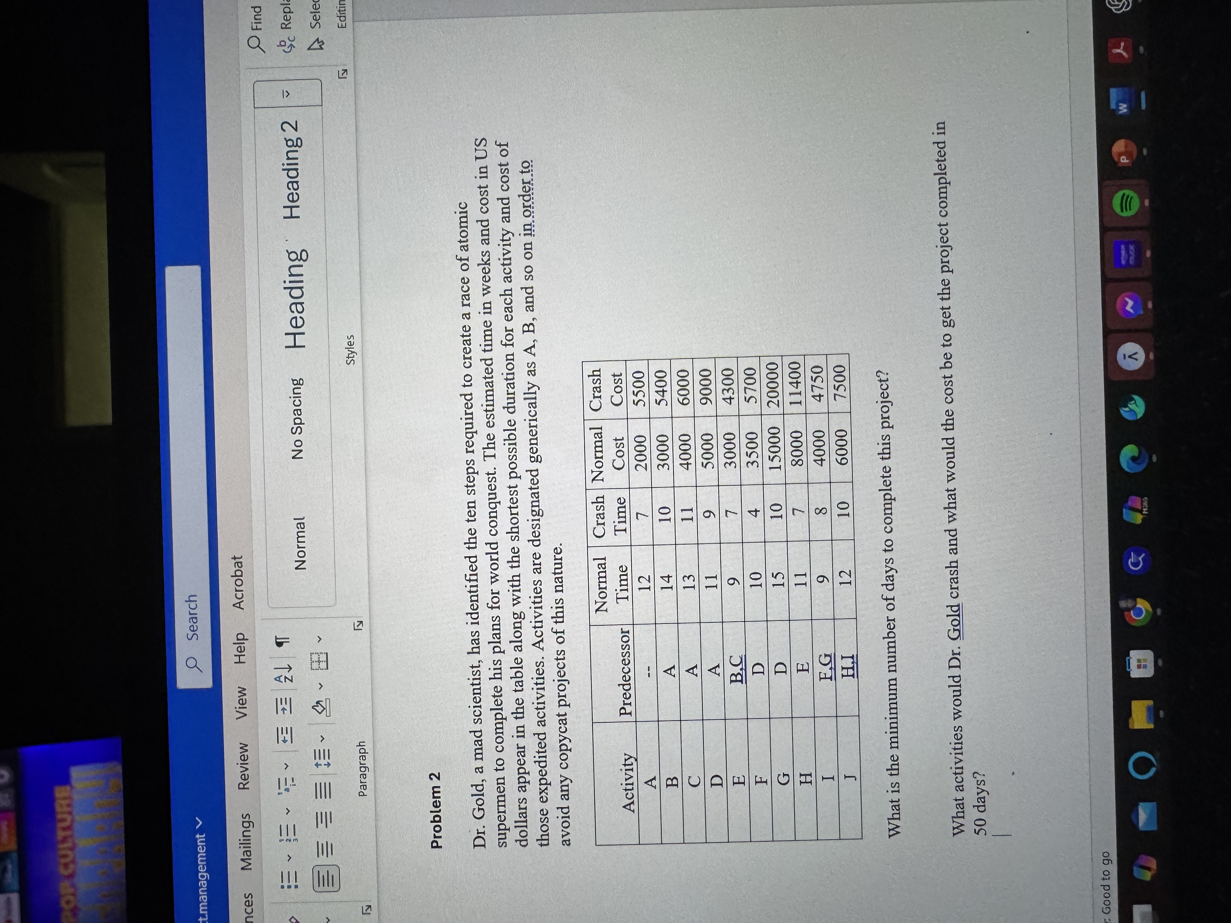 Problem 2 Dr . Gold, a mad scientist, has