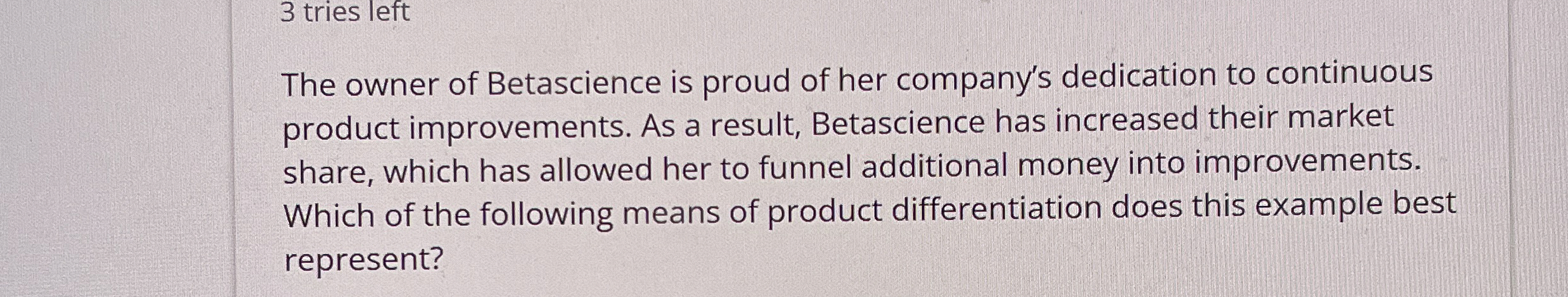 3 tries left The owner of Betascience is proud of