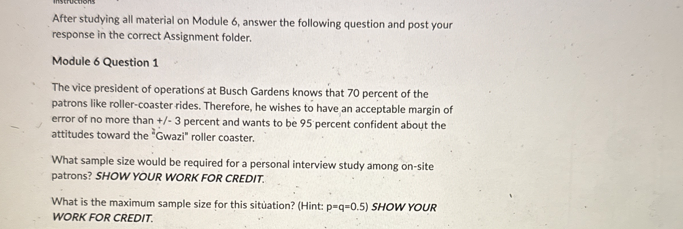 After studying all material on Module 6 , answer
