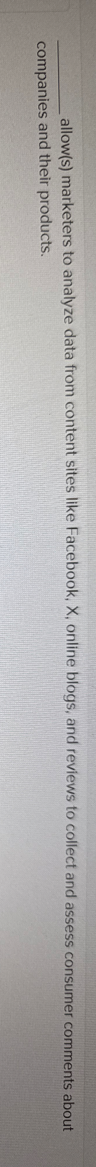 q , allow ( s ) marketers to analyze data from