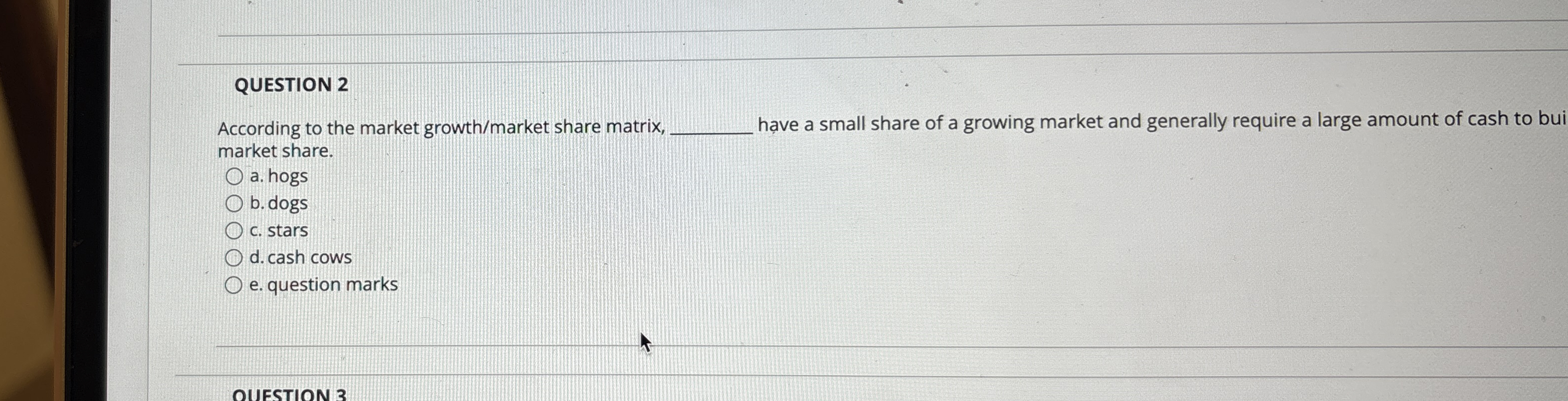 QUESTION 2 According to the market growth /
