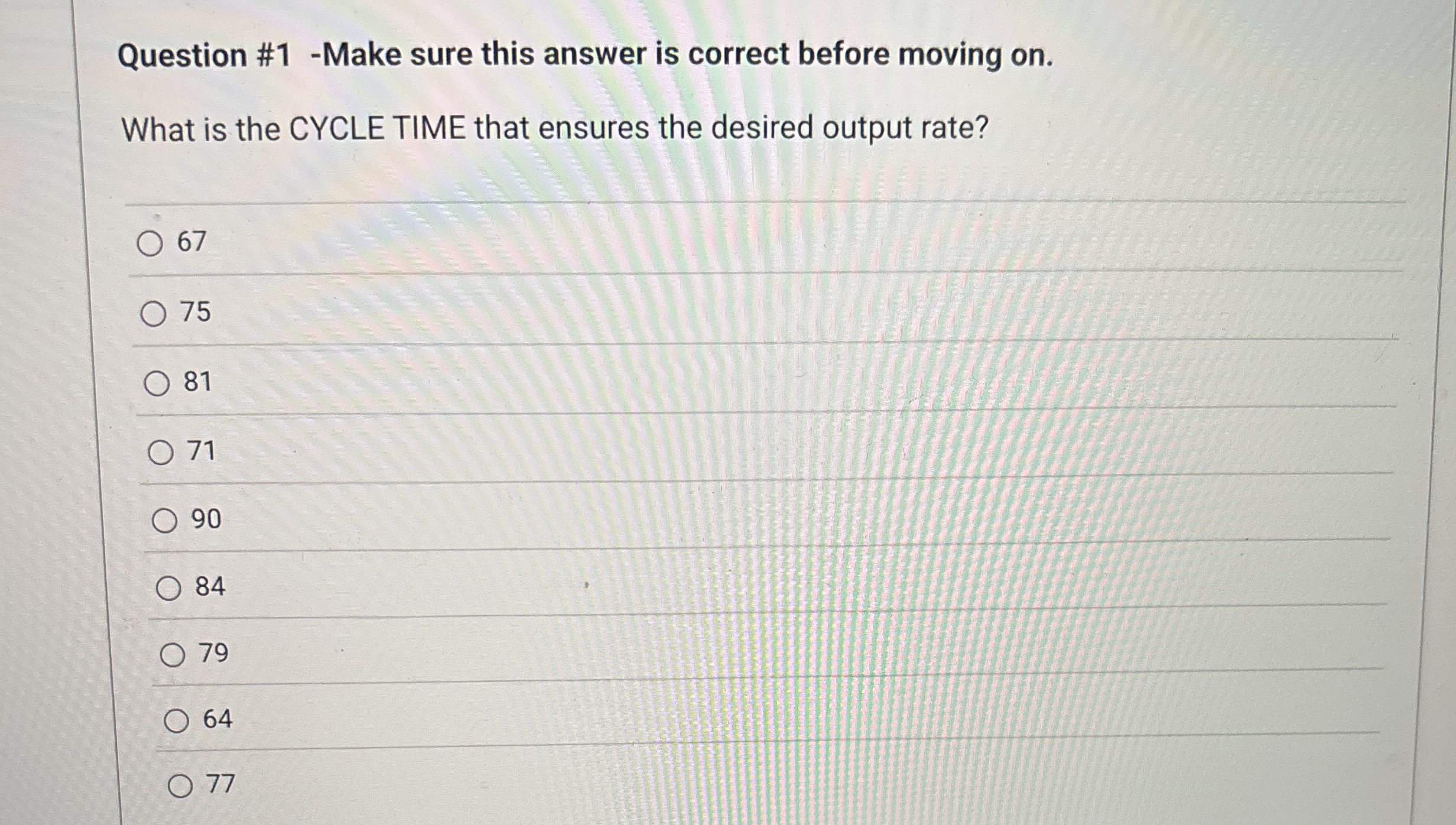 Question # 1 - Make sure this answer is correct