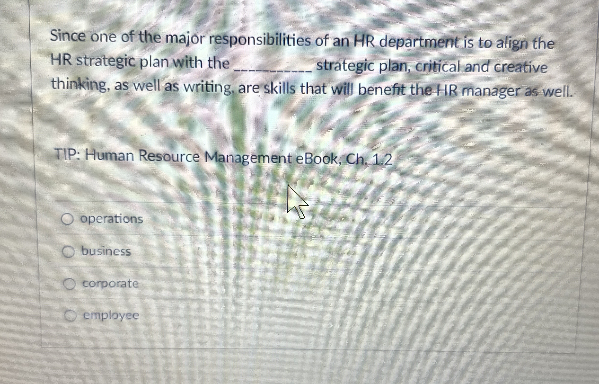 Since one of the major responsibilities of an HR
