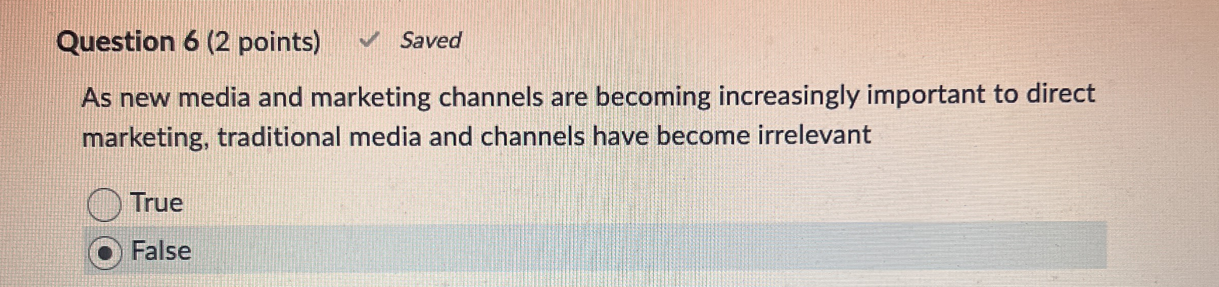 Question 6 ( 2 points ) Saved As new media and