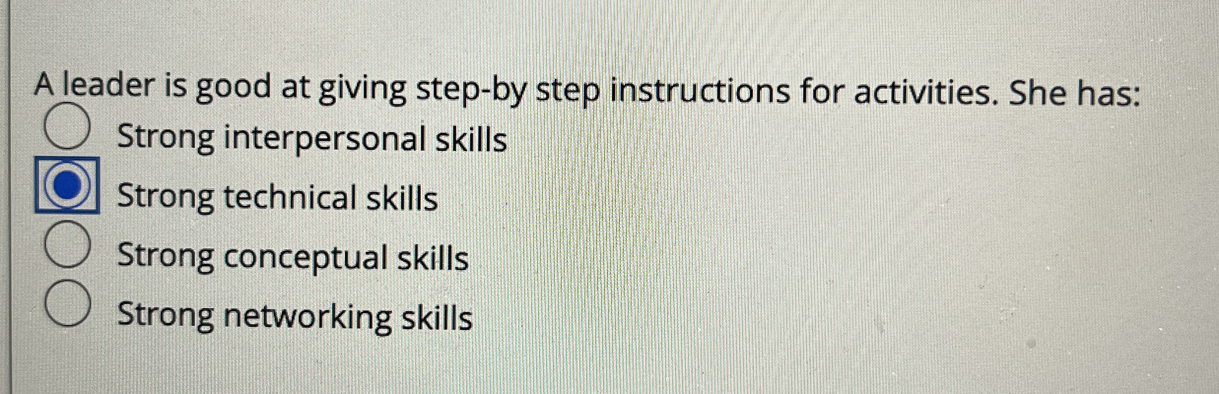 A leader is good at giving step - by step