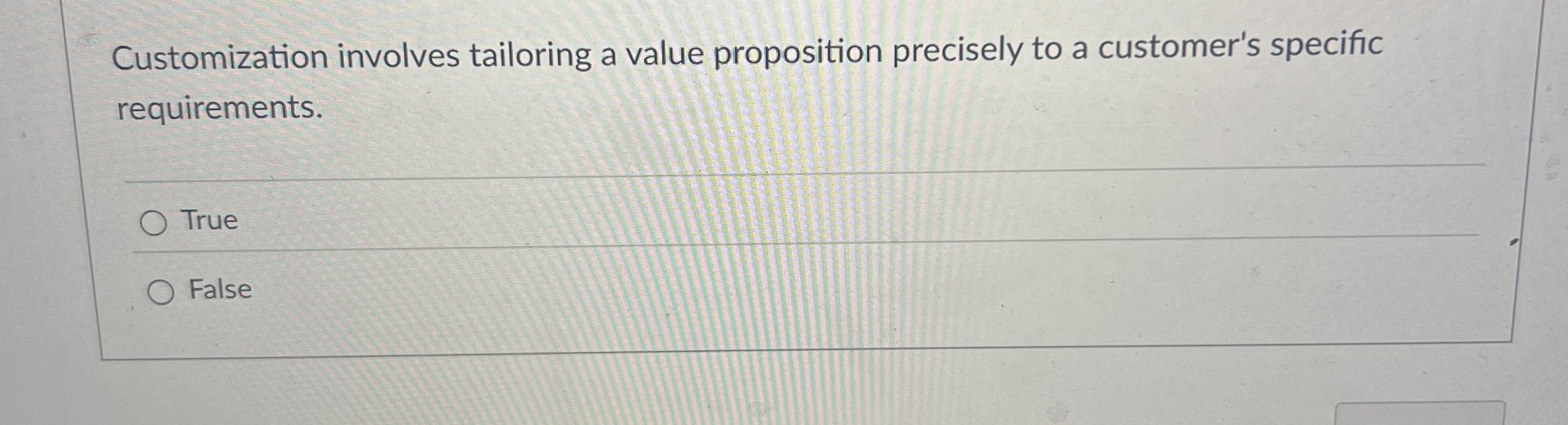 Customization involves tailoring a value