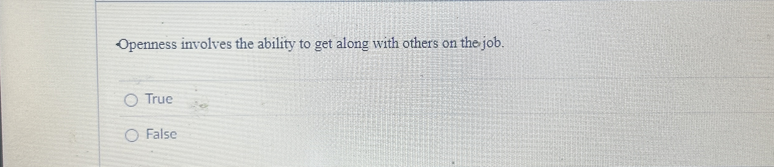 Openness involves the ability to get along with