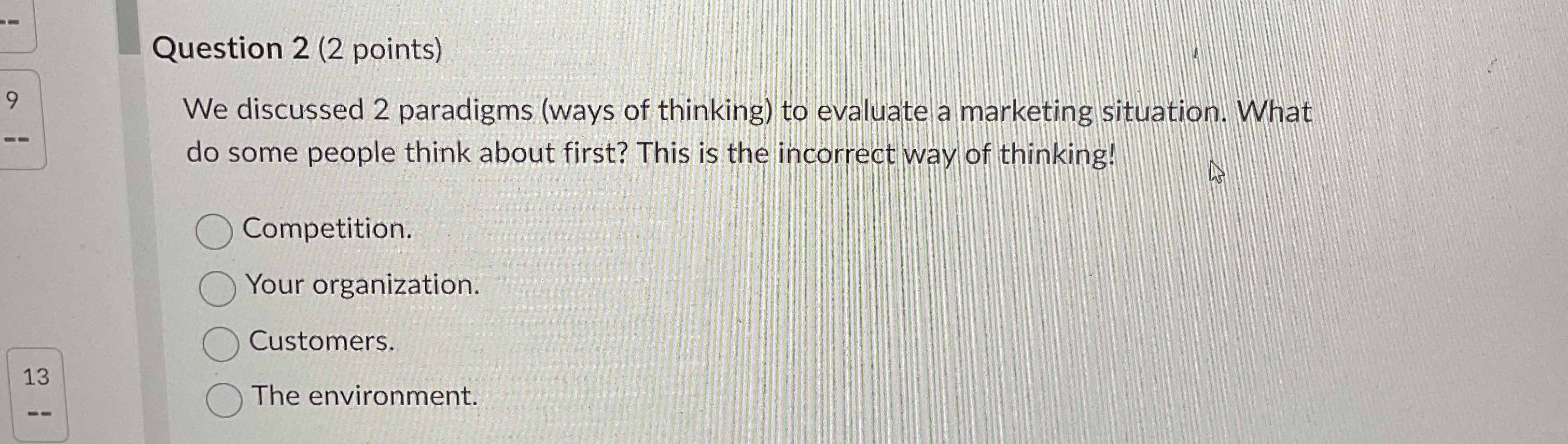 Question 2 ( 2 points ) We discussed 2 paradigms