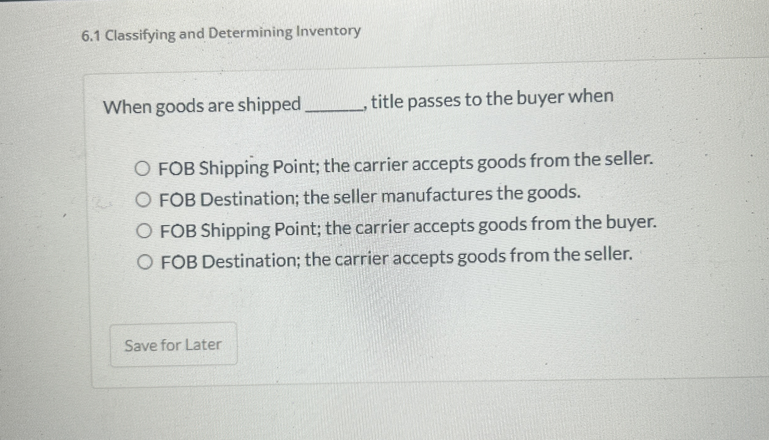 6 . 1 Classifying and Determining Inventory When