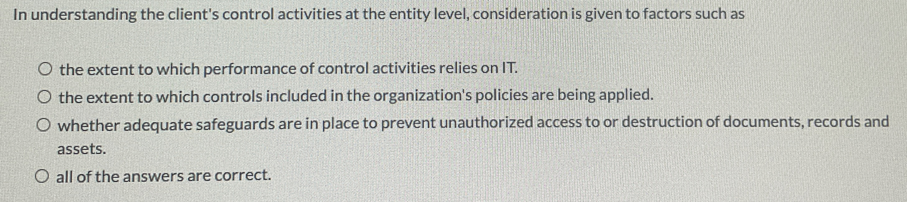 In understanding the client's control activities