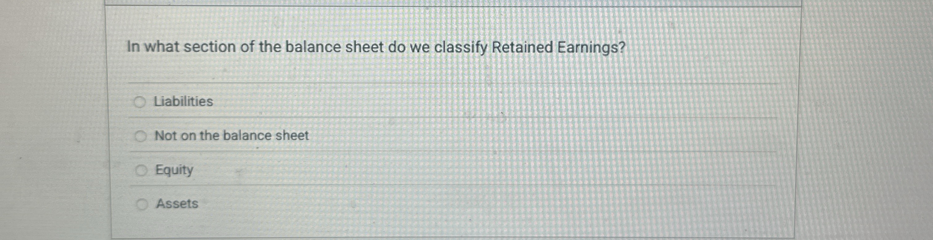 In what section of the balance sheet do we