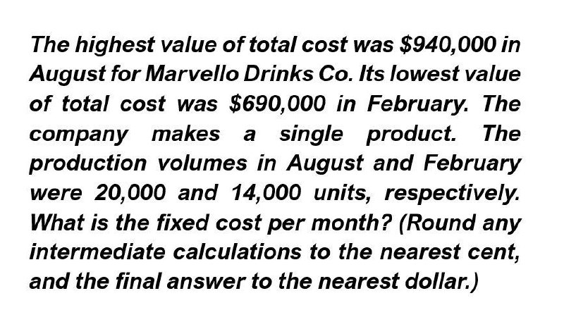 What is the fixed cost per month ? The highest
