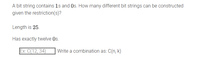 ANSWER A bit string contains 1s and 0s. How many