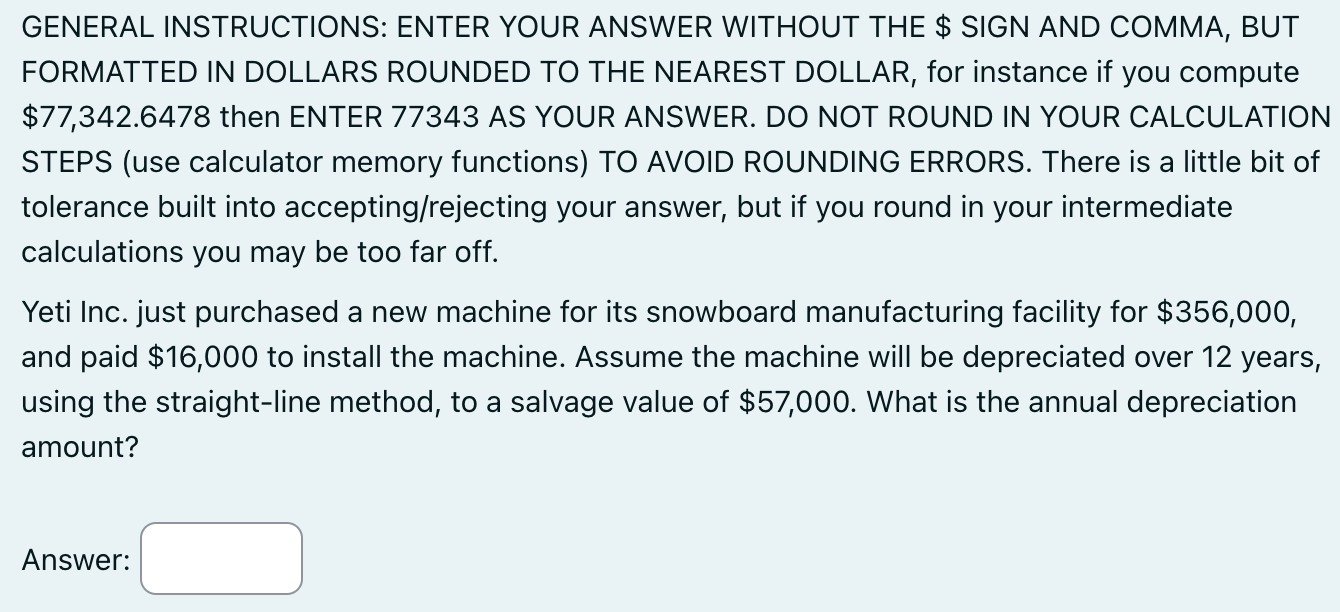 GENERAL INSTRUCTIONS: ENTER YOUR ANSWER WITHOUT