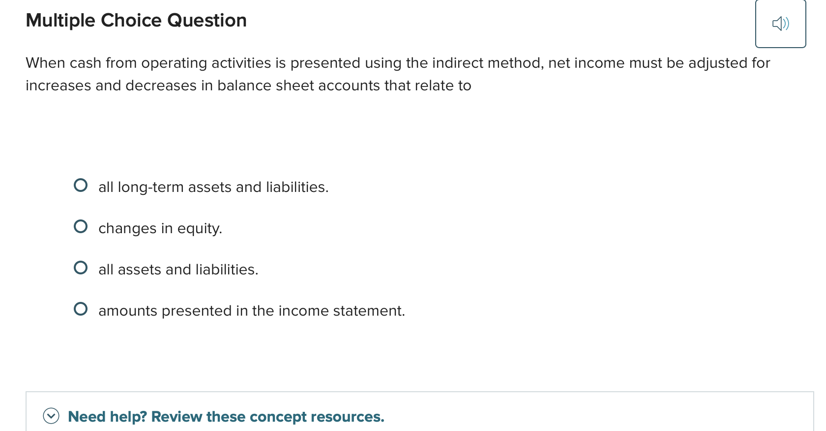 answer this Multiple Choice Question When cash