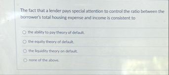 The fact that a lender pays special attention to