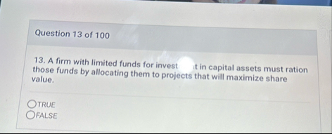 Question 1 3 of 1 0 0 1 3 . A firm with limited
