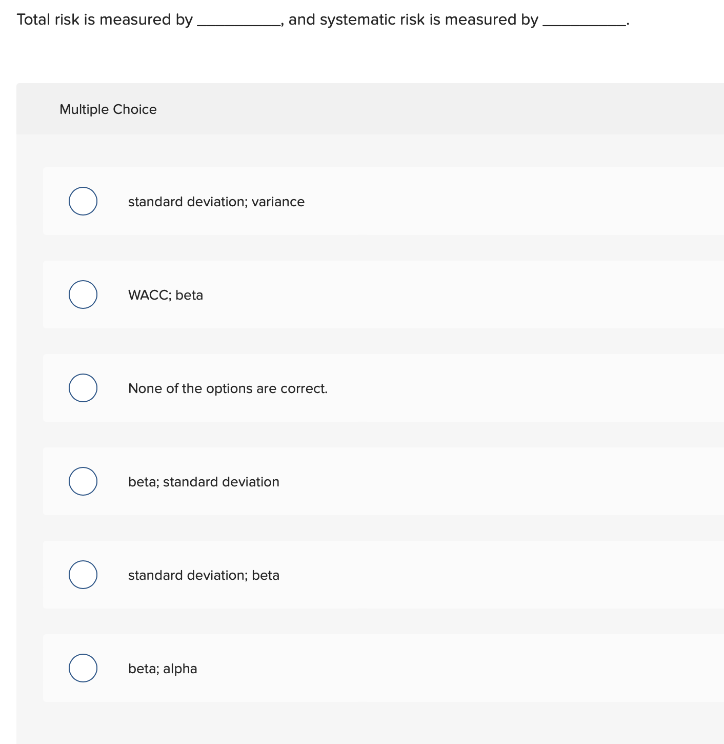 Total risk is measured by Multiple Choice
