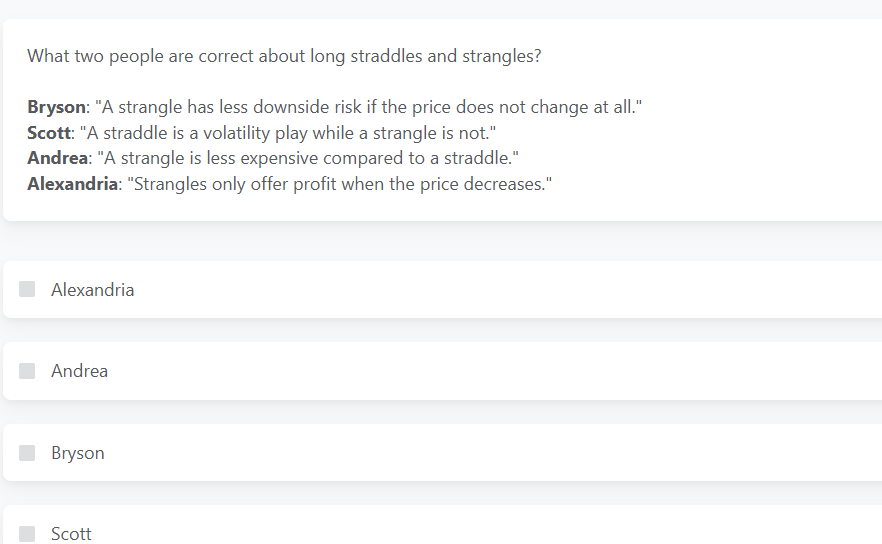 What two people are correct about long straddles