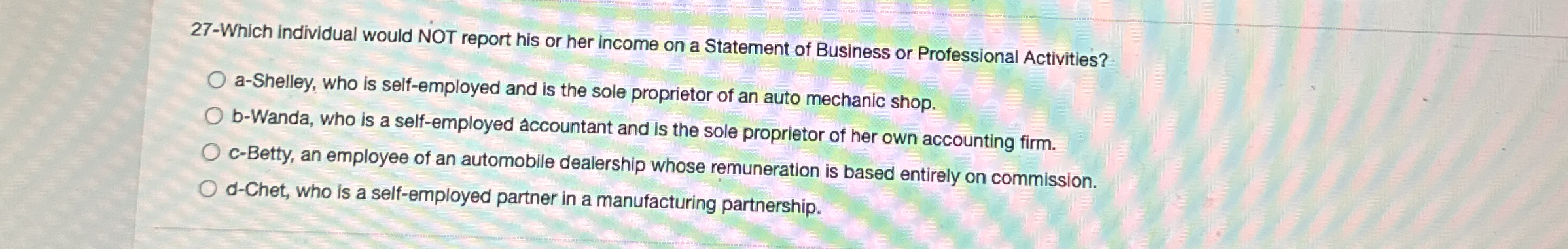 2 7 - Which individual would NOT report his or