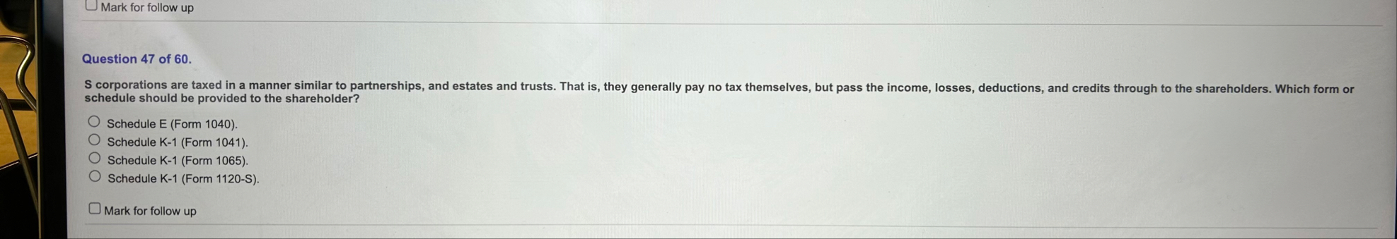 S corportations are taxed in a manner similar to