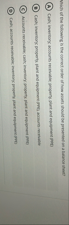 Which of the following is the correct order of