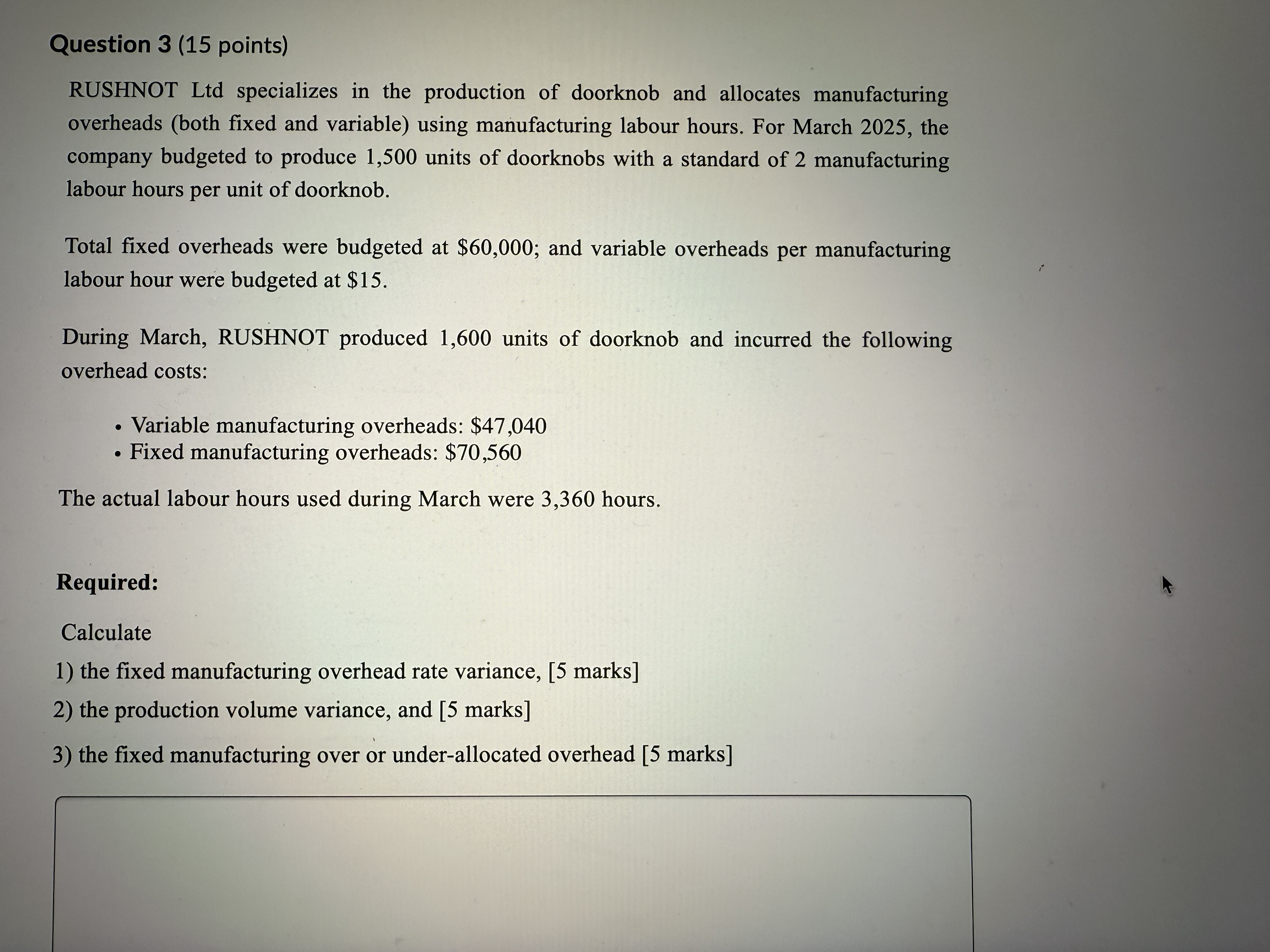 Question 3 ( 1 5 points ) RUSHNOT Ltd specializes