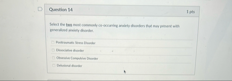 Question 1 4 1 pts Select the two most comenonly