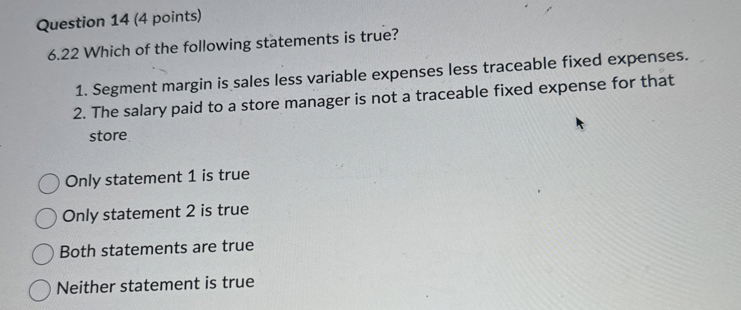 Question 1 4 ( 4 points ) 6 . 2 2 Which of the