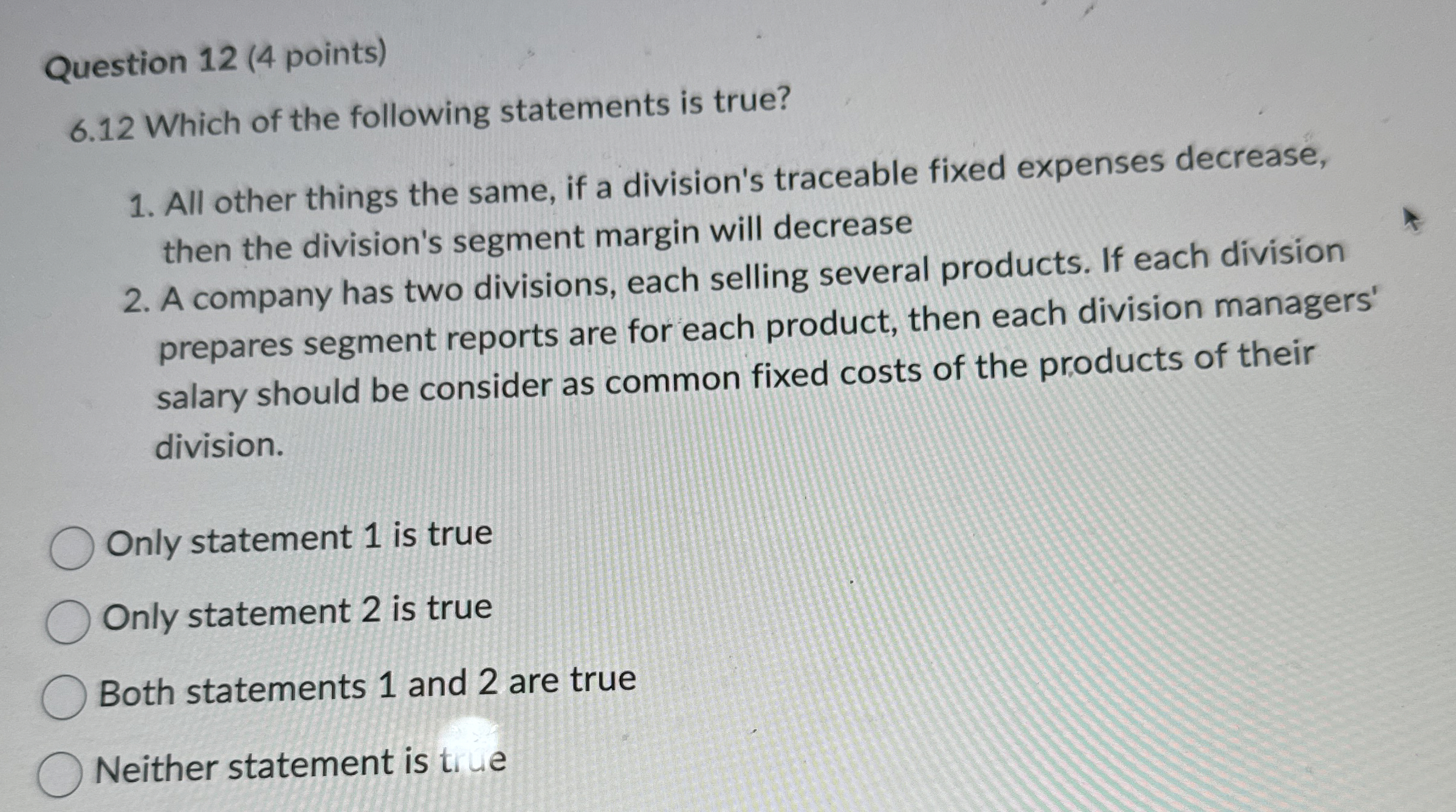 Question 1 2 ( 4 points ) 6 . 1 2 Which of the
