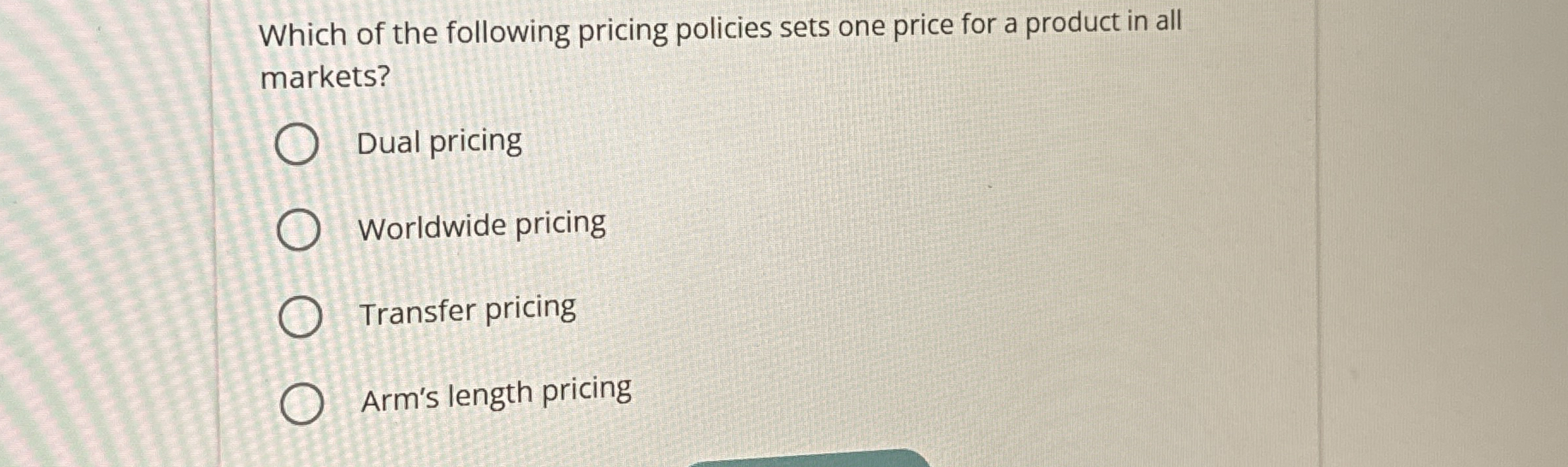 Which of the following pricing policies sets one