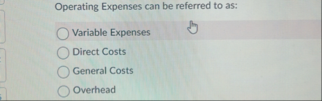 Operating Expenses can be referred to as:
