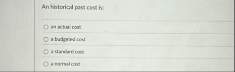 An historical past cost is: an actual cost a