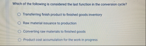 Which of the following is considered the last