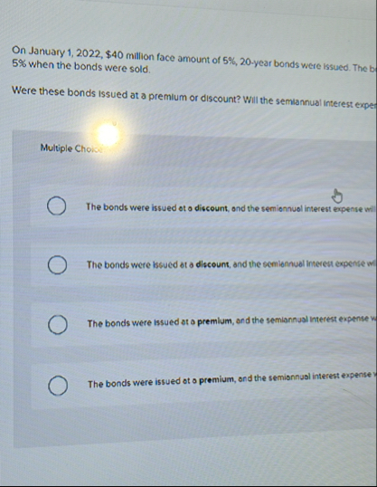 On January 1 , 2 0 2 2 , $ 4 0 million face